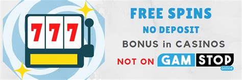 free spins no deposit no gamstop